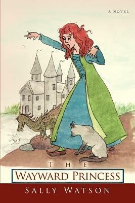 The Wayward Princess - Sally Watson - cover