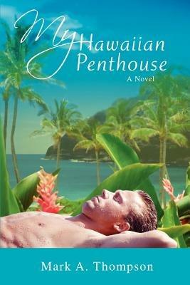 My Hawaiian Penthouse - Mark a Thompson - cover