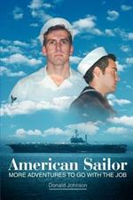 American Sailor: More Adventures To Go With The Job