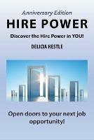 Hire Power: Discover the Hire Power in You! - Delicia Hestle - cover