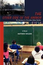 The Other Side of the Harbor: The Journey of a First-Year Urban Teacher