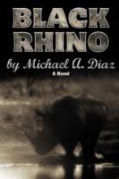 Black Rhino - Michael a Diaz - cover