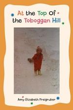 At the Top Of the Toboggan Hill