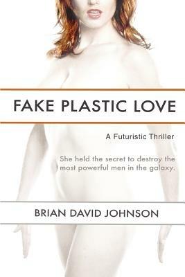 Fake Plastic Love - Brian David Johnson - cover