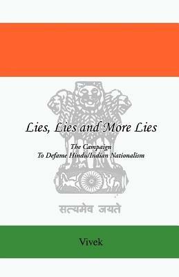 Lies, Lies and More Lies: The Campaign to Defame Hindu/Indian Nationalism - Vivek - cover
