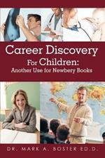 Career Discovery For Children: Another Use for Newbery Books