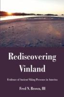 Rediscovering Vinland: Evidence of Ancient Viking Presence in America