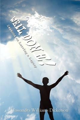 Well Done!: Lessons on Leaving a Legacy - Cassandra Williams Dickerson - cover