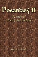 Poeantasy II: A book of Poetry and Fantasy