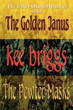 The Golden Janus & The Pewter Masks: The Usher Orlop Mystery Series 1 & 2