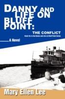 Danny and Life on Bluff Point: The Conflict: Book Six in the Danny and Life on Bluff Point Series - Mary Ellen Lee - cover