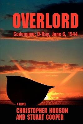 Overlord: Codename: D-Day, June 6, 1944 - Stuart Cooper - cover