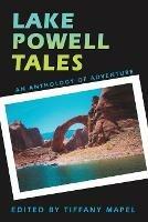 Lake Powell Tales: An Anthology of Adventure - cover