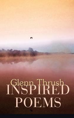 Inspired Poems - Glenn Thrush - cover