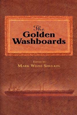 The Golden Washboards - Mark Weiss Shulkin - cover