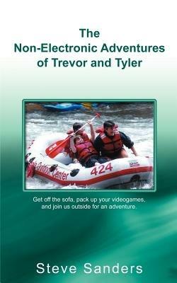 The Non-Electronic Adventures of Trevor and Tyler - Steve Sanders - cover