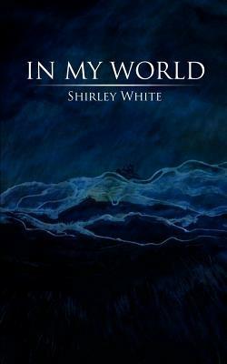 In My World - Shirley White - cover