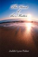 The Heart of the Matter: A Book of Poems - Judith Fisher - cover