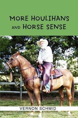 More Houlihans and Horse Sense - Vernon Schmid - cover
