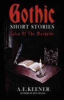 Tales of the Darkside: Gothic Short Stories - A E Keener - cover