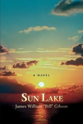 Sun Lake - James William Gibson - cover