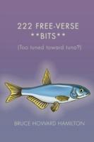 222 Free-Verse **Bits**: (Too Tuned Toward Tuna?) - Bruce Howard Hamilton - cover