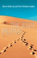 The Jesus Method: Learning from the Example of Jesus - Armand L Weller - cover