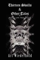 Thirteen Skulls & Other Tales: Book Nine of the Thulian Chronicles - Art Wiederhold - cover