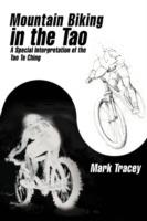 Mountain Biking in the Tao - Mark Tracey - cover