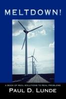 Meltdown!: A Book of Real Solutions to Real Problems - Paul D Lunde - cover