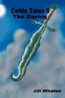 Celtic Tales 8: The Daring - Jill Whalen - cover
