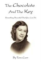 The Chocolate and the Key: Something Beautiful That You Can Do - Tom Carr - cover