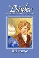 The Heart of a Leader: My Friendship with Mary Kay - Sue Young - cover
