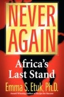 Never Again: Africa's Last Stand