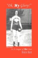 Oh, My Glory!: Marion: In A League of Her Own - Denise Rush - cover