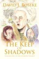 The Keep of Shadows: Volume One of the Usurper Trilogy - David J Boseke - cover