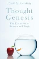 Thought Genesis: The Evolution of Reason - David M Sternberg - cover