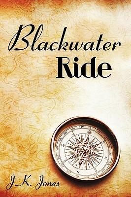 Blackwater Ride - J K Jones - cover