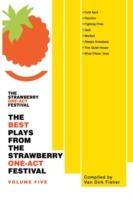 The Best Plays From The Strawberry One-Act Festival: Volume Five - cover