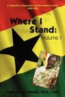 Where I Stand: Volume I: A Collection of Speeches and Newspaper Articles 1992-1995