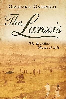 The Lanzis: The Boundless Shades of Life - Giancarlo Gabbrielli - cover