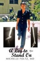 A Leg to Stand On - Michelle Foltz - cover