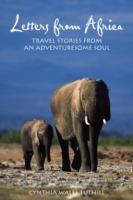 Letters from Africa: Travel Stories from an Adventuresome Soul