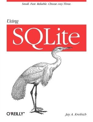 Using SQLite - Jay A. Kreibich - cover
