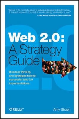 Web 2.0: a Strategy Guide - Amy Shuen - cover