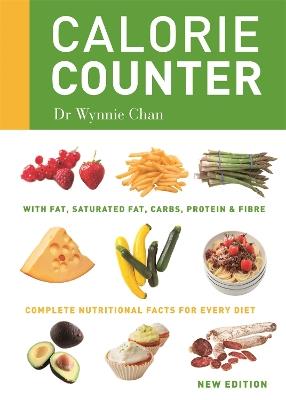 Calorie Counter: Complete nutritional facts for every diet - Wynnie Chan - cover
