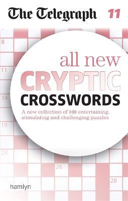 The Telegraph: All New Cryptic Crosswords 11 - Telegraph Media Group Ltd - cover