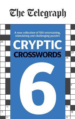 The Telegraph Cryptic Crosswords 6 - Telegraph Media Group Ltd - cover