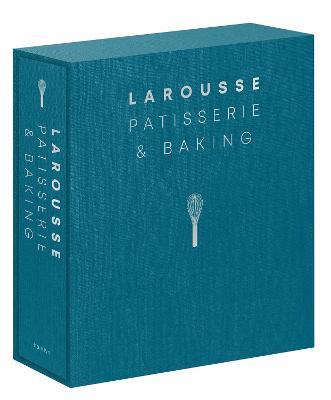 Larousse Patisserie and Baking: The ultimate expert guide, with more than 200 recipes and step-by-step techniques and produced as a hardback book in a beautiful slipcase - Editions Larousse - cover