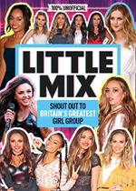 Little Mix: 100% Unofficial – Shout Out to Britain’s Greatest Girl Group